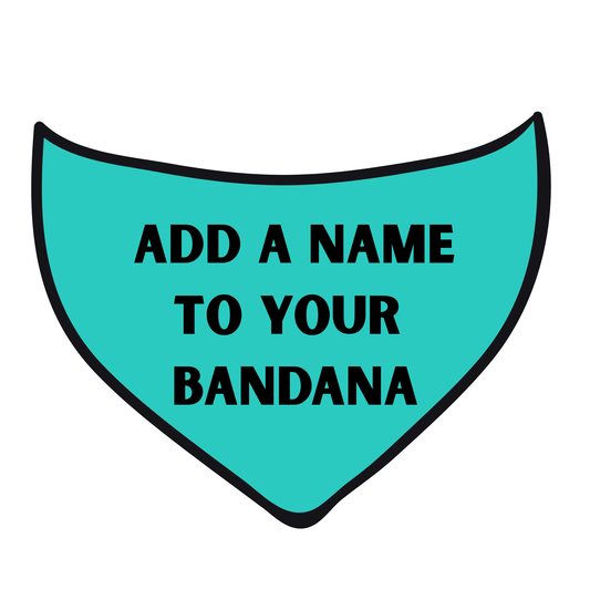Bandana Personalization *MUST ADD BANDANA TO CART SEPARATELY*